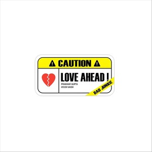 Caution: Love Ahead