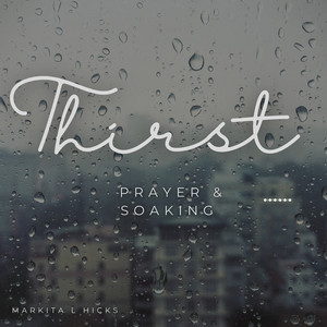 Thirst (Prayer & Soaking)