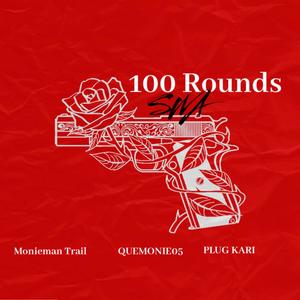 100 Rounds (Explicit)