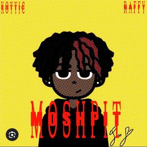 Moshpit (feat. rAFFY) [Explicit]