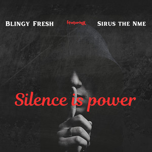 Silence Is Power (Explicit)