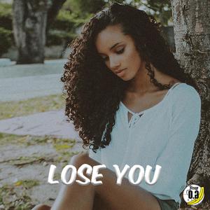 Lose You (Explicit)