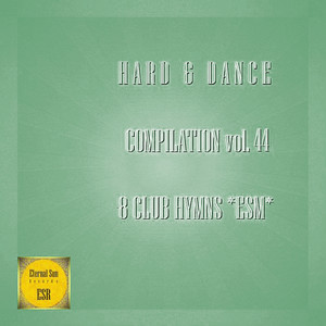 Hard & Dance Compilation vol.44 - 8 Club Hymns ESM