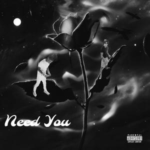 Need Yöu (Explicit)