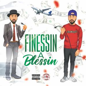 Finessin A Blessin (Explicit)