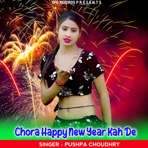 Chora Happy New Year Kah De