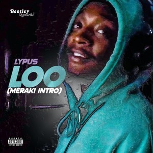 Loo (Meraki Intro) [Explicit]