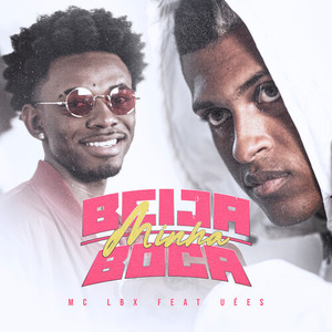 MC LBX - Beija Minha Boca