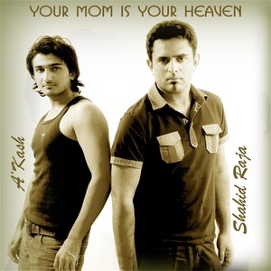 Your Mom Is Your Heaven