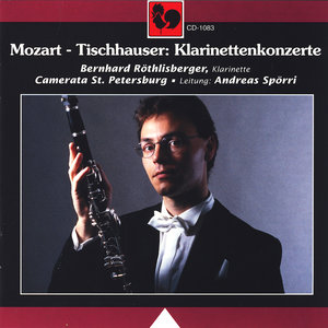 Mozart - Tischhauser: Klarinettenkonzerte