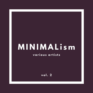 Minimalism, Vol. 2