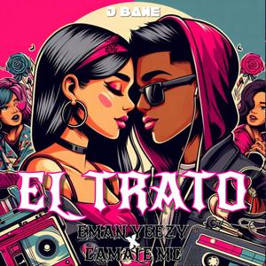 El Trato (feat. Camale) (Explicit)