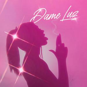 DAME LUZ (feat. 21.lrzzz & Kalash.otb|Explicit)