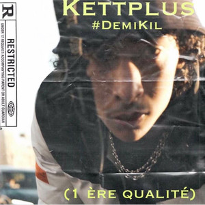 #DemiKil(1ère qualité) (Explicit)