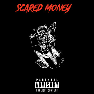 Scared Money (Explicit)