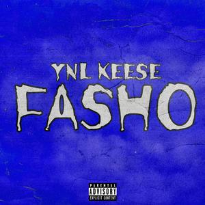 Ynl Keese - Fasho (Explicit)
