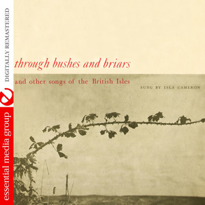 Through Bushes And Briars And Other Songs Of The British Isles (Digitally Remastered)