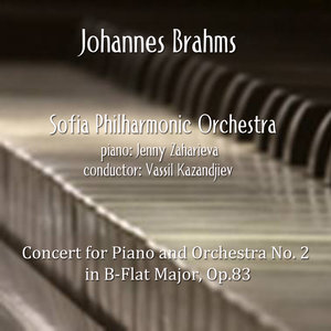 Johannes Brahms: Concert for Piano and Orchestra No. 2 in B-Flat Major, Op. 83