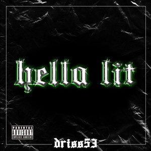 Hella lit (Explicit)