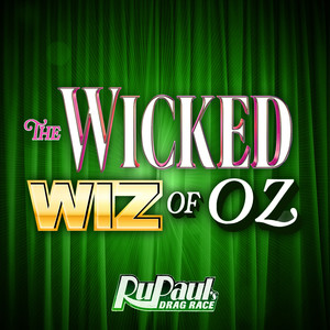 The Wicked Wiz of Oz: The Rusical (Explicit)