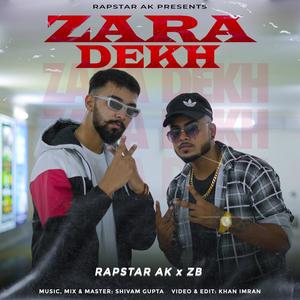 Zara Dekh(feat. ZB) (Explicit)