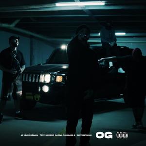 OG (feat. Ac Your Problem, Gazela The Blood G & DaStreetGenie) (Explicit)