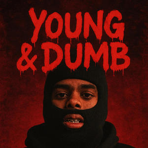 Young & Dumb (Explicit)