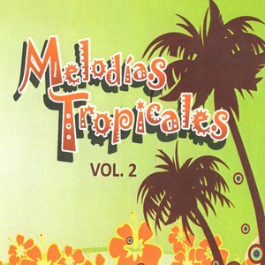 Melodias Tropicales, Vol. 2