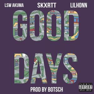Good Days (feat. Lsw Akuma & lilhonn) (Explicit)