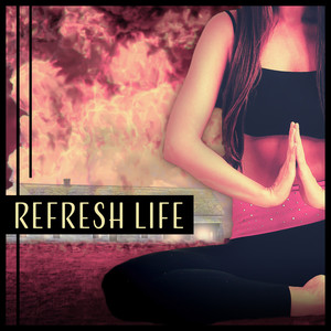 Refresh Life