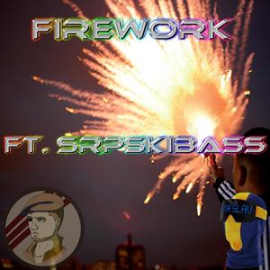 Firework (feat. SrpskiBass)