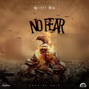 No Fear(feat. Mickey Dan) (Explicit)