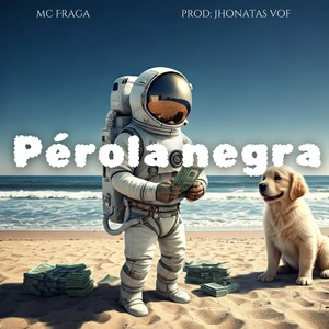 Pérola Negra (Explicit)