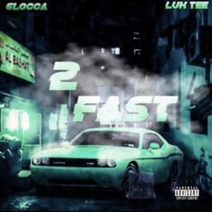 2 Fast (feat. Luh Tee) [Explicit]