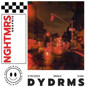NGHTMRS & DYDRMS (GRABLE Remix|Explicit)