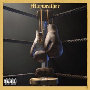 Mayweather (feat. prince ezee) [Explicit]