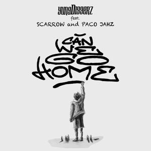 Can We Go Home(feat. Scarrow & Paco Jahz)