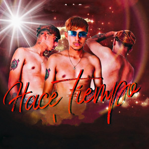 Hace Tiempo (Explicit)