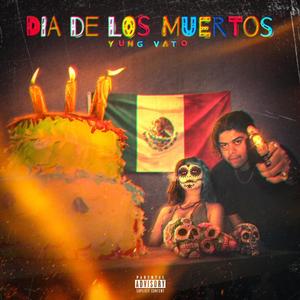 Dia De Los Muertos (Explicit)