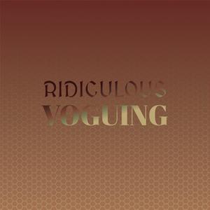 Ridiculous Voguing