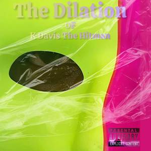 The Dilation of K Davis the Hitman (Explicit)