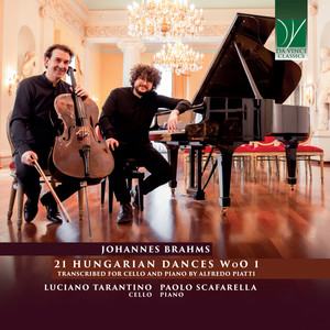 Brahms: 21 Hungarian Dances, WoO 1 (Transcribed for Cello and Piano by Alfredo Piatti)