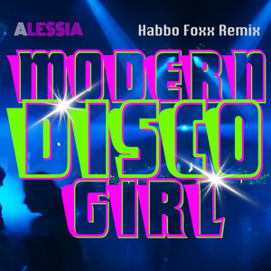 MODERN DISCO GIRL (Habbo Foxx Remix)