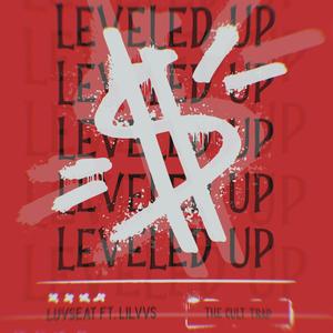 Leveled Up(feat. Luvseat & lilvvs) (Explicit)