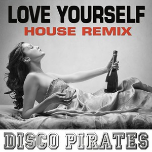 Love Yourself (House Remix|Radio Edit)