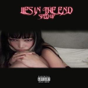 LIES IN THE END (SPED UP) [Explicit]