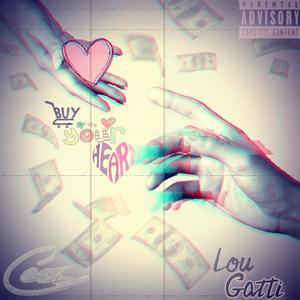 Buy Your Heart (feat. LouGatti) (Explicit)