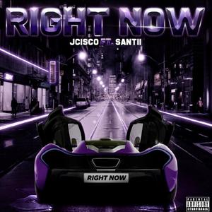 Right Now (feat. Santii) [Explicit]