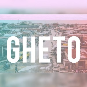 Ghetto