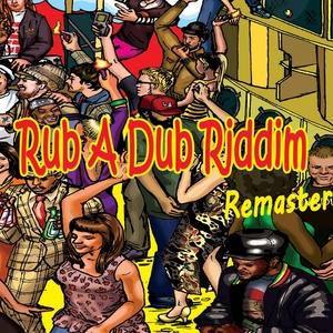 Rub A Dub Riddim (Remaster)